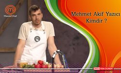 MasterChef   Mehmet Akif Yazıcı Kimdir ?
