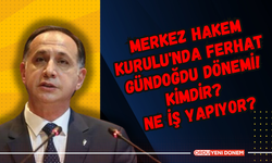 Merkez Hakem Kurulu'nda Ferhat Gündoğdu dönemi! Kimdir? Ne İş Yapıyor?