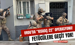 Ordu'da "Kıskaç-22" operasyonu!