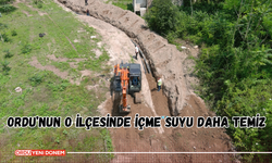 Ordu’nun O İlçesinde İçme Suyu Daha Temiz