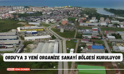 Ordu’ya 3 Yeni Organize Sanayi Bölgesi Kuruluyor