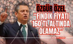 Özgür Özel “Fındık Fiyatı 160 TL Altında Olamaz”