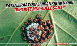 Fatsa Ziraat Odası'ndan Kritik Uyarı "Birlikte Mücadele Şart!"