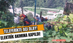 Acı Olay! Teleferikte elektrik akımına kapıldı!