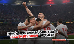 Türkiye-Hollanda mücadelesi için Ordu'da dev ekran kurulacak