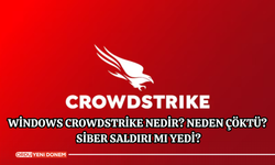 Windows Crowdstrike Nedir? Neden çöktü? Siber saldırı mı yedi?