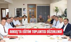 Akkuş'ta Eğitim Toplantısı Düzenlendi