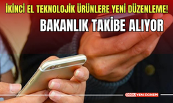 İkinci El Teknolojik Ürünlere Yeni Düzenleme! Bakanlık Takibe Alıyor