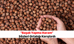 “Başak Yapma Haram” Sözleri Ortalığı Karıştırdı