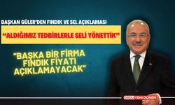 Başkan Güler’den Fındık ve Sel Açıklaması