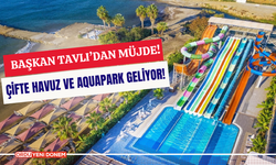 Başkan Tavlı'dan çifte havuz ve Aquapark müjdesi