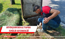 Büyükşehir'den altyapıda temizlik seferberliği