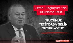 Cemal Enginyurt’tan Tutuklama Resti: "Gücünüz Yetiyorsa Gelin Tutuklayın!"