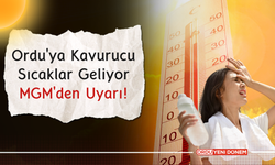 Ordu'ya Kavurucu Sıcaklar Geliyor: MGM'den Uyarı!