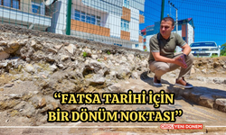 FATSA TARİHİ İÇİN BİR DÖNÜM NOKTASI