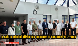 İl Sağlık Müdürü Tüzün’den Ordu Devlet Hastanesi’ne Ziyaret