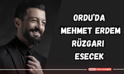 Ordu’da Mehmet Erdem Rüzgarı Esecek