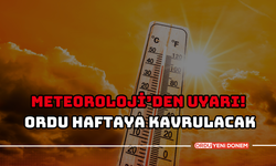 Meteoroloji’den Uyarı! Ordu Haftaya Kavrulacak