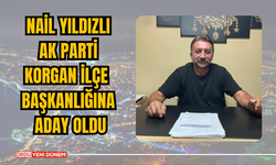 Nail Yıldızlı Ak Parti Korgan İlçe Başkanlığına Aday Oldu