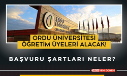 Ordu Üniversitesi Öğretim Üyeleri Alacak!