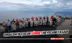 Ordu’da 18 çocuğun sünnet heyecanı