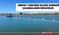 Ordu’da Yenilenen Balıkçı Barınağı Çalışmalarını İncelediler