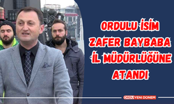 Ordulu İsim Zafer Baybaba İl Müdürlüğüne Atandı