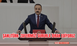 Şanlıtürk: Zaferimizi Gururla İdrak Ediyoruz