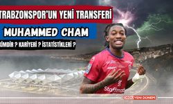 Trabzonspor'un Yeni Transferi Muhammed Cham Kimdir? Kariyeri? Kaç Yaşında? İstatistikleri..