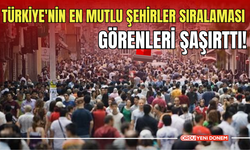 Türkiye'nin En Mutlu Şehirleri Açıklandı: Zirvede Yer Alan Şehir Şaşırttı!