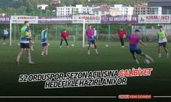 52 Orduspor, Sezon Açılışına Galibiyet Hedefiyle Hazırlanıyor