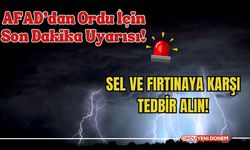 AFAD’dan Ordu İçin Son Dakika Uyarısı! Sel ve Fırtınaya Karşı Tedbir Alın!