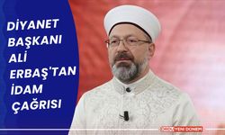 Diyanet Başkanı Ali Erbaş'tan İdam Çağrısı