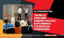 Altınordu'da "Bilinçle İlerleme Zamanı Projesi" Kapsamında Etkinlikler Düzenlendi