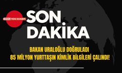 Bakan Uraloğlu Doğruladı: 85 Milyon Yurttaşın Kimlik Bilgileri Çalındı