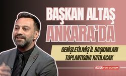 Başkan Altaş, Genişletilmiş İl Başkanları Toplantısına Katılacak