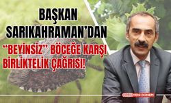 Başkan Sarıkahraman’dan “Beyinsiz” Böceğe Karşı Birliktelik Çağrısı!