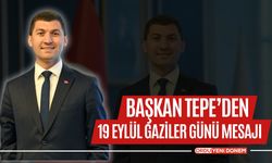 Başkan Tepe’den 19 Eylül Gaziler Günü Mesajı