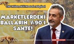 "CHP’li Vekil: 'Marketlerdeki Balların %90’ı Sahte!'"