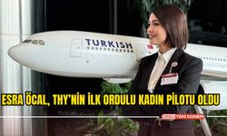 “Esra Öcal, THY’nin İlk Ordulu Kadın Pilotu Oldu”