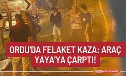 Ordu'da Felaket Kaza: Araç Yaya'ya Çarptı!