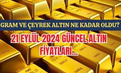 Gram ve Çeyrek Altın Ne Kadar Oldu? 21 Eylül 2024 Güncel Altın Fiyatları...