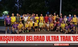 KOŞUYORDU BELGRAD ULTRA TRAIL’DE