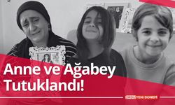 Anne ve Ağabey Tutuklandı