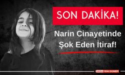 Narin cinayetinde şok eden itiraf!