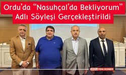 Ordu'da “Nasuhçal’da Bekliyorum” Adlı Söyleşi Gerçekleştirildi