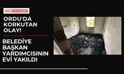 Ordu'da korkutan olay! Belediye başkan yardımcısının evi yakıldı