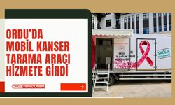 Ordu’da Mobil Kanser Tarama Aracı Hizmete Girdi