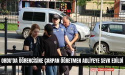 Ordu'da Öğrencisine Çarpan Öğretmen Adliyeye Sevk Edildi