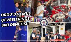 Ordu’da Okul Çevrelerinde Sıkı Denetim!